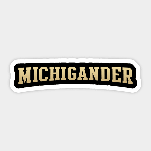 Michigander - Michigan Native Sticker by kani